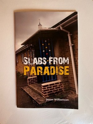SLEAFORD MODS Jason Williamson BOOK Slabs From Paradise COLOUR Cover Brand NEW