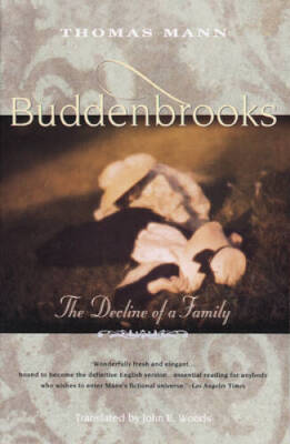 Buddenbrooks: The Decline of a Family - Paperback By Thomas Mann - VERY GOOD