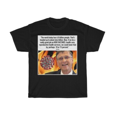 Bill Gates Depopulating humanity with vaccines Unisex Heavy Cotton Tee