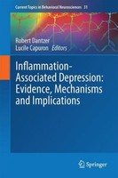 Inflammation-Associated Depression: Evidence, Mechanisms And Implications Robert