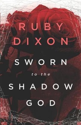 Sworn to the Shadow God: An Epic Fantasy Romance by Ruby Dixon Paperback Book