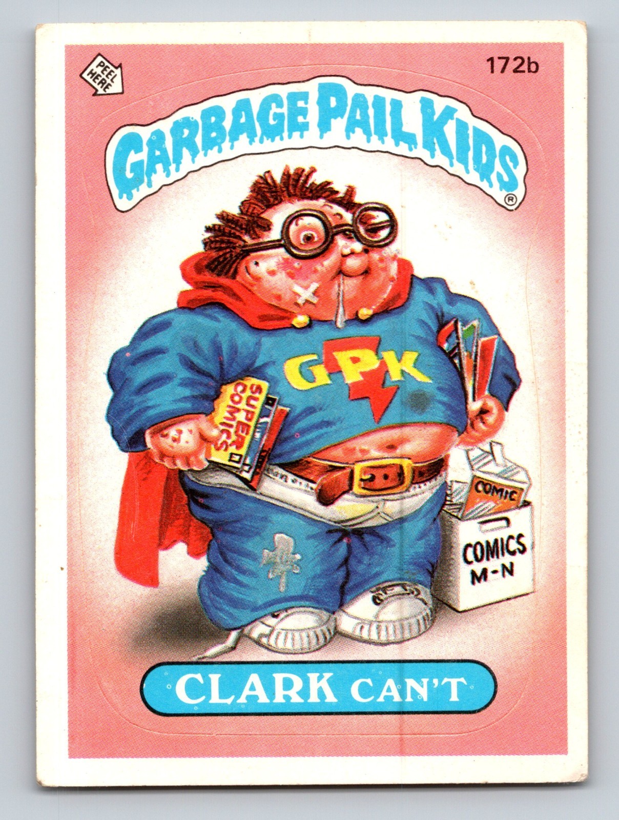 CLARK Can't #172b 1986 Garbage Pail Kids trading card — raw and PSA graded price guide