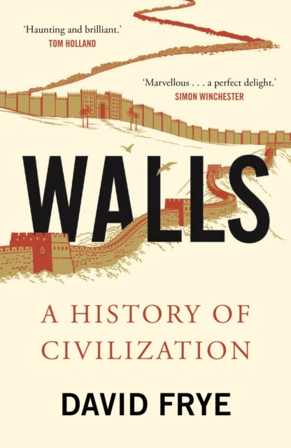 Walls A History of Civilization by David Frye (Paperback Book)