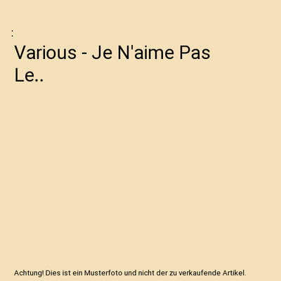 Various - Je N'aime Pas Le..