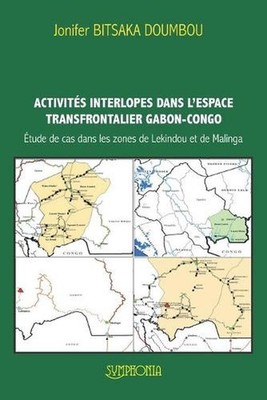 Activits Interlopes Dans l'Espace Transfrontalier Gabon-Congo: ?tude de cas dans
