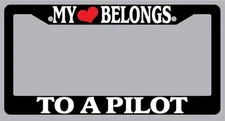 Black License Plate Frame "My Heart Belongs To A Pilot" Auto Accessory Novelty