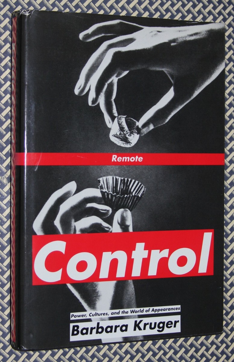 BARBARA KRUGER, Remote Control, First Ed. Hardcover/DJ 1994 BARBARA KRUGER, Remote Control, First Ed. Hardcover/DJ 1994
