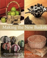 Making the New Baskets : Alternative Materials, Simple Techniques  Instructions