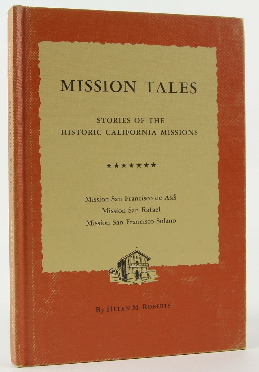 Calif Mission Tales Vol 7 MissionSan Francisco de Assis/Solano & San Rafael  Rare