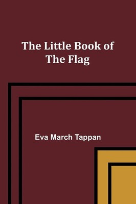 Eva March Tappan | The Little Book of the Flag | Taschenbuch | Englisch (2023)