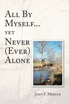All By Myself   Yet Never (Ever) Alone