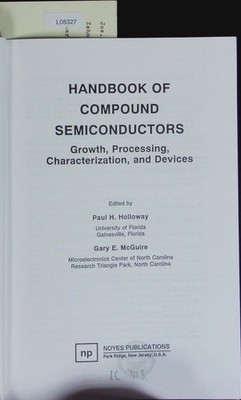 Handbook of compound semiconductors. Growth, processing, characterization, and d