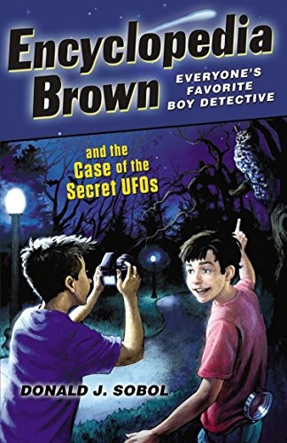 Encyclopedia Brown and the Case of the Secret UFOs (Encyclopedia Brown (Quality