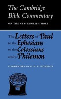 G. H. P. Thompson | The Letters Of Paul To The Ephesians To The Colossians...