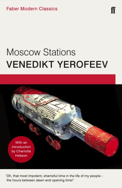 Moscow Stations: Faber Modern Classics by Venedikt YerofeevStephen (PB 2016) - Image 5
