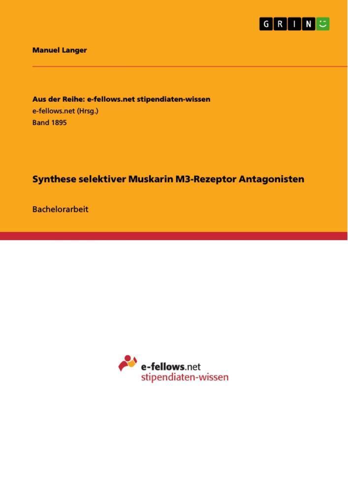 Synthese Selektiver Muskarin M3-rezeptor Antagonisten Manuel Langer