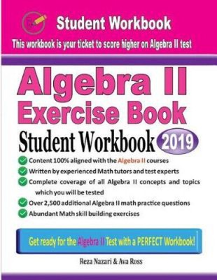 Algebra II Exercise Book: Student Workbook by Ava Ross