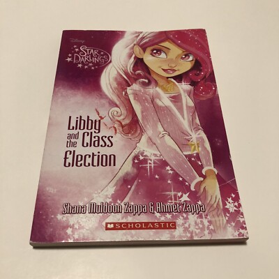 Star Darlings: Star Darlings Libby and the Class Election 2 by Ahmet Zappa