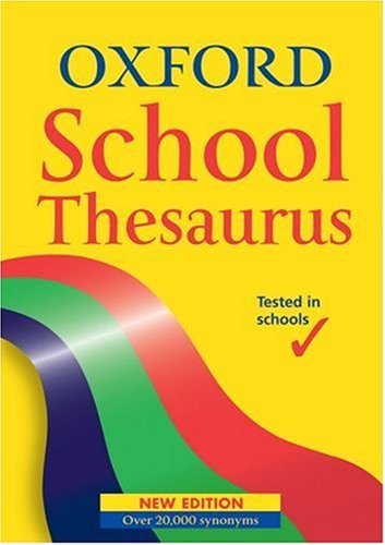 Oxford School Thesaurus 2005 – Comprehensive Word Guide by Robert Allen