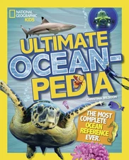 Ultimate Oceanpedia: The Most Complete Ocean Reference Ever (NGK Ultimate Pe...