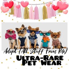   Adopt All Stuff FRM M3 Today      Ultra-Rare     Cute  Cheap   PET WEAR  