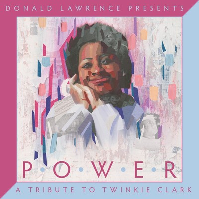 Donald Lawrence Donald Lawrence Presents Power: A Tribute To Twinkie Clark (CD)