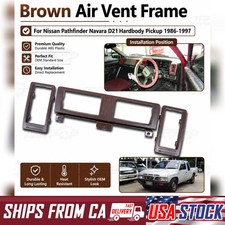 For Nissan Pathfinder Navara D21 Hardbody Pickup 1986-1997 Brown Air Vent Frame