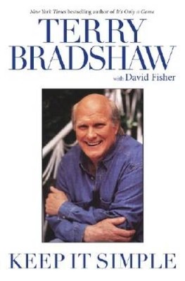 Keep It Simple - Hardcover By Bradshaw, Terry - VERY GOOD