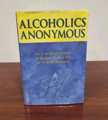 ALCOHOLICS ANONYMOUS  2001  Fourth Edition  Hardcover with Dust Jacket  A.A.