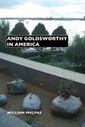 Andy Goldsworthy in America von William Malpas (2010, Gebundene Ausgabe)