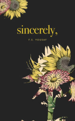 Sincerely, - Paperback By Yousaf, F.S. - VERY GOOD