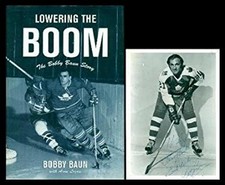 Lowering the Boom : The Bobby Baun Story Paperback Anne, Baun, Bo