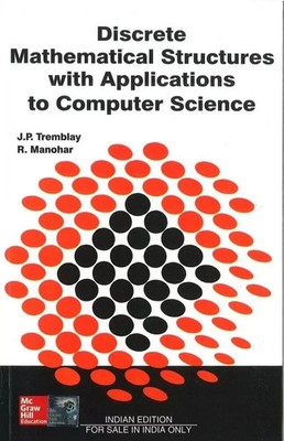 DISCRETE MATHEMATICAL STRUCTURES WITH APPLICATIONS By Tremblay 1ED-9780074631133