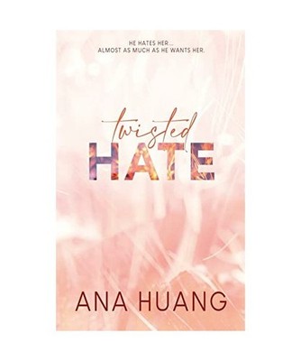 Twisted hate: The TikTok sensation! (Twisted, 3), Huang, Ana