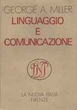 Linguaggio e comunicazione - George A. Miller (La Nuova Italia editrice) [1972]
