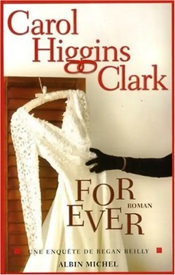 For Ever (Romans, Nouvelles, Recits (Domaine Etranger)) - Higgins, Clark, Mary