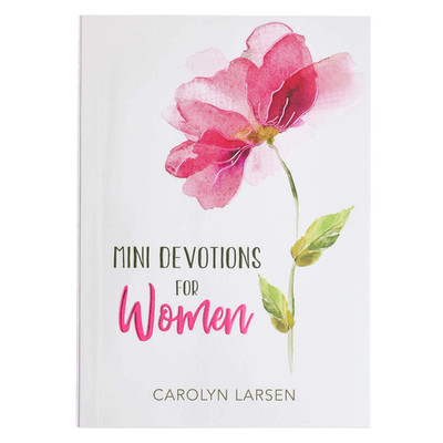 Mini Devotions for Women - 180 Short and Inspirational Devotions to Encourage, S