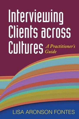 Interviewing Clients across Cultures: A Practitioner's Guide - hardcover Fon...