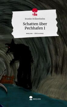 Schatten über Pechhafen I. Life is a Story - story.... | Buch | Zustand sehr gut