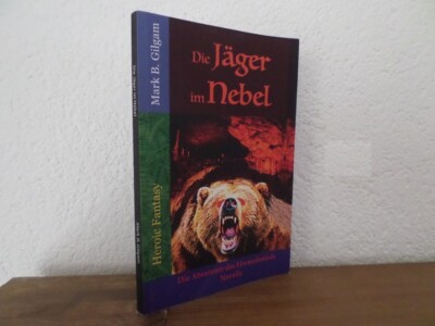 Die Jäger im Nebel Die Abenteuer des Eisenschmieds Fantasy Buch v Mark B. Gilgam
