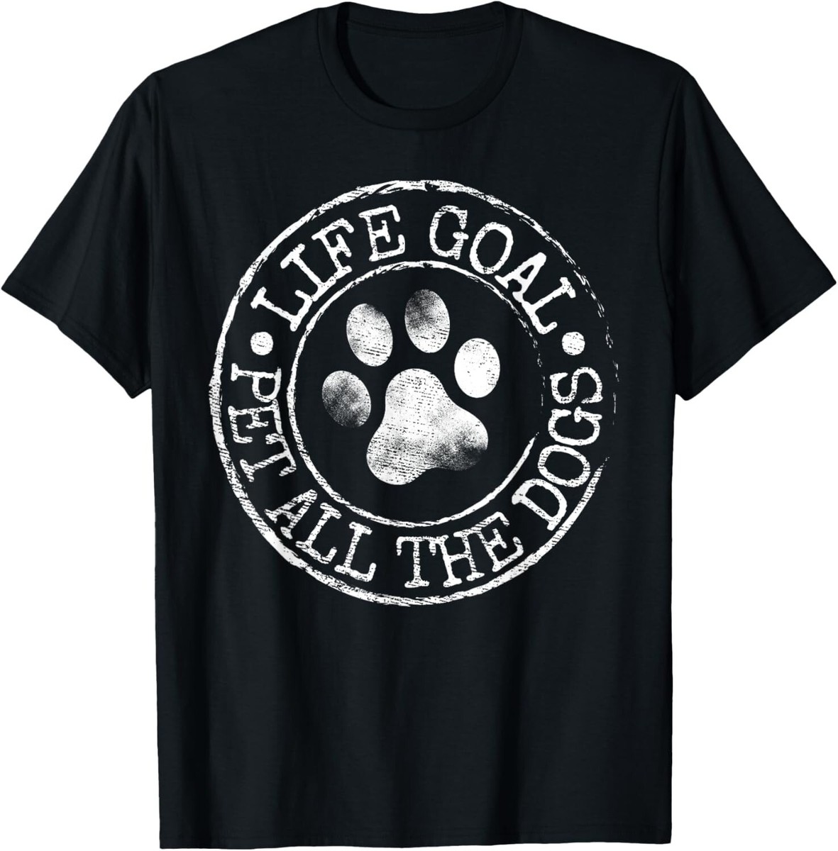 Life Goal Pet All The Dogs T-Shirt - Pet Lover Gift Shirt Life Goal Pet All The Dogs T-Shirt - Pet Lover Gift Shirt