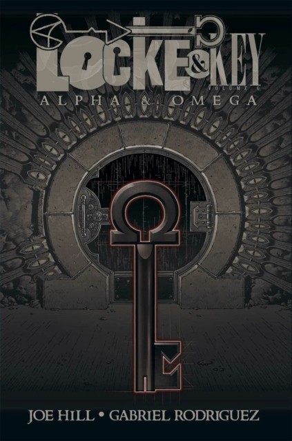 Locke & Key, Vol. 6: Alpha & Omega by Joe Hill (Hardback Book)