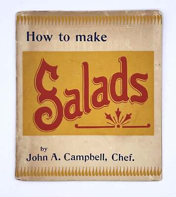 John A Campbell, Chef / How To Make Salads 1895