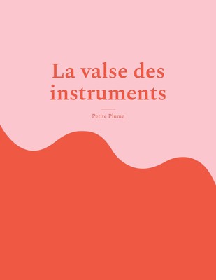 La valse des instruments | Petite Plume | Taschenbuch | Französisch | 2024