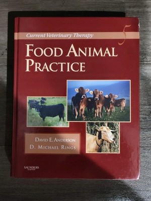 Current Veterinary Therapy 5: Food Animal Practice David Anderson Michael Rings
