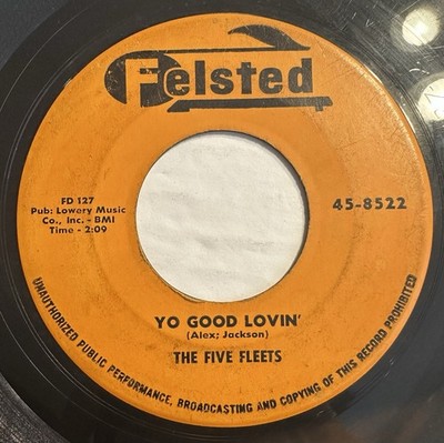 THE FIVE FLEETS- Yo Good Lovin/Slight Case Of Love 45 Vinyl Single Recor
