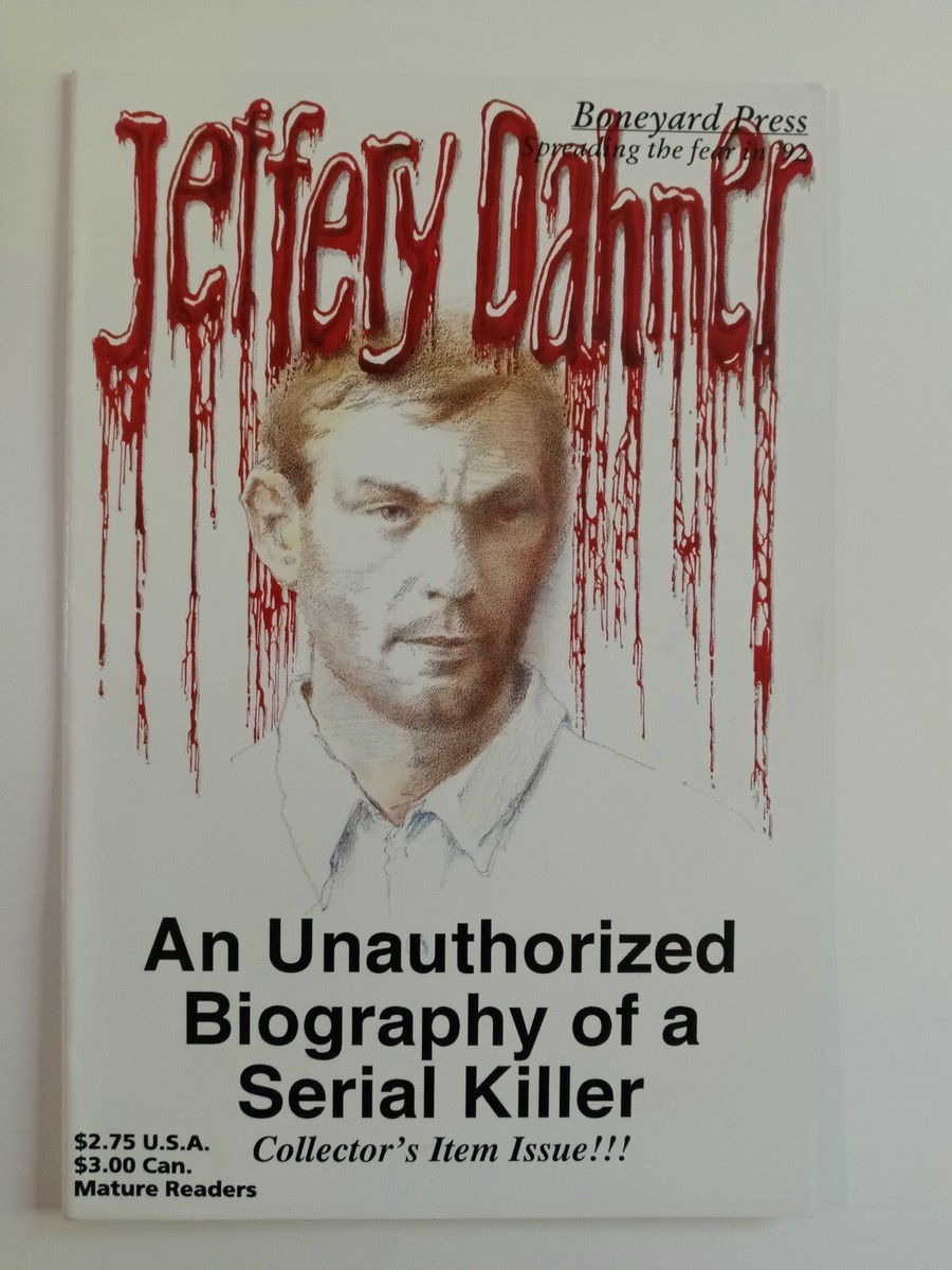 Jeffery Dahmer: An Unauthorized Biography of a Serial Killer