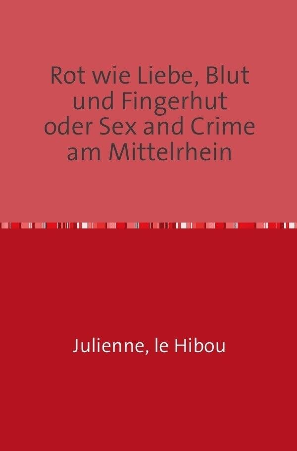 Thumbnail - Julienne, Le Hibou | Rot Wie Liebe, Blut Und Fingerhut Oder Sex And