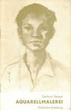 Aquarellmalerei - Eine praktische Anleitung