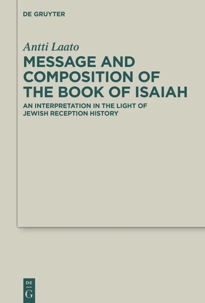 Antti Laato | Message And Composition Of The Book Of Isaiah | Buch | Englisch-image